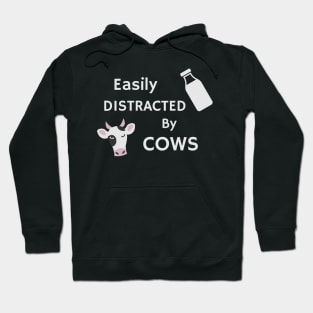 Easily Distracted by Cows Hoodie